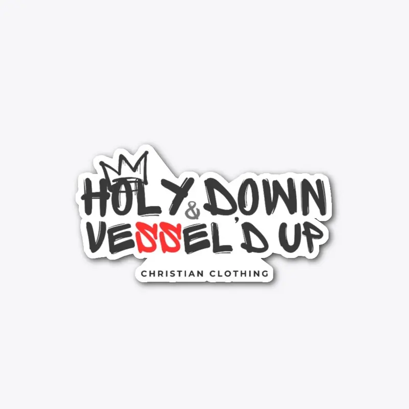 Holy Down and Vessel'd up